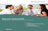 Beyond Tactical RPA - Gartner · Beyond Tactical RPA: Planning a Strategic Enterprise Automation Roadmap that Leads to Long Term Value Some vendors position robotic process automation