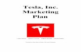 Tesla, Inc. Marketing Plan · 2017-12-22 · Product Description Release Y ear Base P rice Roadster* - Two D oor - Removable hardtop convertible coupe 2008 $109,000 Model S - Four