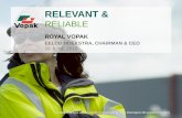 RELEVANT - Vopak · RELEVANT & RELIABLE ROYAL VOPAK EELCO HOEKSTRA, CHAIRMAN & CEO ... and real time information Dedicated customer solutions and personalized service First time right