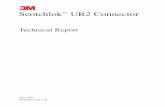Scotchlok UR2 Connector2 3.0 Test Program Interview To predict the long-term performance reliability of the ScotchlokTM UR2 Connector, the connectors have been subjected to a number