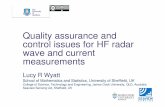 Quality assurance and control issues for HF radar …...Quality assurance and control issues for HF radar wave and current measurements Lucy R Wyatt School of Mathematics and Statistics,