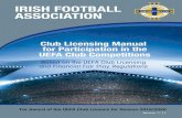 IRISH FOOTBALL ASSOCIATION · the Irish Football Association, the Licensing Administration and the decision-making bodies are permitted to communicate and disclose information submitted