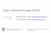 Open Closed Principle (OCP) - GitHub Pages · 2017-03-01 · S Single Responsibility Principle (SRP). Classes should have one, and only one, reason to change. Keep your classes small