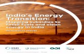 India’s Energy Transition - IISD · India’s Energy Policies and the Role of Subsidies At present, India follows an “all-of-the-above” approach to energy supply, in particular