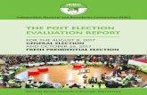 THE POST ELECTION EVALUATION REPORT...1 THE POST ELECTION EVALUATION REPORT FOR THE AUGUST 8, 2017 GENERAL ELECTION AND OCTOBER 26, 2017 FRESH PRESIDENTIAL ELECTION Independent Electoral