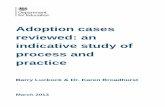 Adoption cases reviewed: an indicative study of process ... · the Adoption and Children Act 2002, through an in-depth scrutiny of twelve closed adoption cases where care, placement