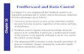 Feedforward and Ratio Control - UCSBceweb/faculty/seborg...• This control system tends to be quite sensitive to rapid changes in the disturbance variable, steam flow rate, as a result