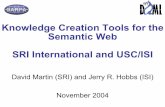 Knowledge Creation Tools for the Semantic Web SRI ... · Knowledge Creation Tools for the Semantic Web SRI International and USC/ISI ... ontologies of basic domains and easy-to-use