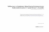 VMware vSphere Big Data Extensions Administrator's and ......VMware vSphere Big Data Extensions Administrator's and User's Guide ... Start and Stop a Hadoop Cluster in the vSphere