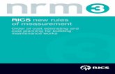 RICS new rules of measurement 3 · NRM 3: Order of cost estimating and cost planning for building maintenance works. The RICS new rules of measurement (NRM) is a suite of documents