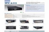 IPC-623 - Digi-Key Sheets/Advantech PDFs/IPC-623_9-3-08.pdf · IPC-623 4U 20-Slot Rackmount Chassis with Multi-System and Front-Accessible Redundant Power Supply Specifications Drive