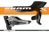 eTap® HRD™...SRAM® eTap® HRD Brake Systems 8 Loosen the caliper bolts. Lightly squeeze (approx. 4 lbs) the brake lever several times to position the brake pads to the proper distance