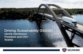 Driving Sustainability Globally - SDSN Northern EuropeDriving Sustainability Globally Henrik Henriksson President and CEO Scania. Sustainable Transport Energy efficiency Alternative