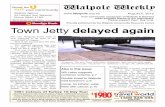 Town Jetty delayed again · 2019-01-15 · Town Jetty delayed again The new Walpole Town Jetty is now expected to be open in the second half of August. This is the second time the