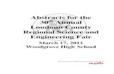 30th Annual Loudoun County Regional Science and ......Abstracts for the 30th Annual Loudoun County Regional Science and Engineering Fair March 17, 2011 Woodgrove High School Sponsored