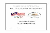 PERLEMBAGAAN (CONSTITUTION) · 5/5/2018  · protect the Olympic Movement in Malaysia, in accordance with the Olympic Charter. INTERPRETATION CLAUSE In this Constitution, unless the