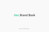 Neo Brand Book Brand Book...Neo Brand Book Version 10 Oct 2019 Logo Overview Neos br’ anding is a graphical representation of Neo’s vision and identity. While depicting the first