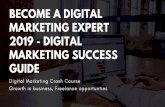 B E C O M E A D I G I T A L M A R K E T I N G E X P E R T ... · marketing this module will help you understand the digital marketing landscape and will help you createa digital marketing