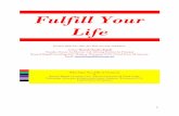 Fulfill Your Life - viXravixra.org/pdf/1510.0353v1.pdf · 2015-10-22 · 1 Fulfill Your Life October 18th, 19th, 20th, 21st 2015 onwards and before. Author: Ramesh Chandra Bagadi