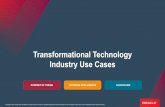 Transformation Technology Use Cases · 2018-08-22 · Industry Use Cases Internet of Things (IoT) IOT IN COMMUNICATIONS Delivering a seamless infrastructure to connect hundreds of