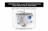 OPERATION and MAINTENANCE INSTRUCTION MANUALOPERATION and MAINTENANCE INSTRUCTION MANUAL AMC-20CF Mobile Dental System. ... - Type BF Equipment - Ordinary Protection - Not suitable