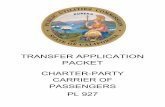 TRANSFER APPLICATION PACKET CHARTER-PARTY CARRIER … · All charter party carriers transporting passengers for compensation subject to regulation by the Commission are required to: