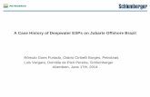 A Case History of Deepwater ESPs on Jubarte Offshore Brazil … · 2014-07-16 · A Case History of Deepwater ESPs on Jubarte Offshore Brazil (Mastering submersible pumping: Lessons