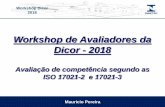 Workshop de Avaliadores da Dicor - 2018 · 2018-03-20 · Workshop Dicor 2018 5.14 - Context of the organization 5.14.1 - Each EMS auditor shall have knowledge to determine that an