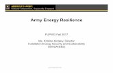 Army Energy ResiliencePlatforms (SRPs) installations to support energy and water security risk assessment Two KeyDefinitions Resilience: The ability to anticipate, prepare for, and