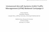 Unmanned Aircraft Systems (UAS) Traffic Management (UTM ... · Unmanned Aircraft Systems (UAS) Traffic Management (UTM) National Campaign II Arwa Aweiss Brandon Owens Joseph Rios,