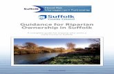 Guidance for Riparian Ownership in Suﬀolk · Guidance for Riparian Ownership in Suﬀolk A complete guide for anyone who owns a watercourse in SuEolk Suffolk Flood Risk Management