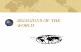 RELIGIONS OF THE WORLD - Religious Studies Websitemramurray.weebly.com/uploads/5/3/7/2/53722391/lessontwo.pdf · Categorizing Religions: - Major vs. Minor Major religions: Religions
