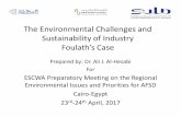 The Environmental Callenges and Sustainability of Industry · The Environmental Challenges and Sustainability of Industry Foulath’s Case Prepared by: Dr. Ali J. Al-Hesabi For ESCWA