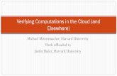Verifying Computations in the Cloud (and Elsewhere)...Verifying Computations in the Cloud (and Elsewhere) Goals of Verifiable Computation Provide user with correctness guarantee, without