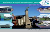 Bridgend Local Development Plan...2.2.3 The LDP was also subject to a Habitats Regulations Assessment (HRA) which was carried out in parallel to the SA/ SEA process. The HRA assessed