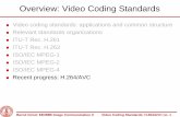 Overview: image and video coding standards · 2007-05-08 · Bernd Girod: EE398B Image Communication II Video Coding Standards: H.264/AVC no. 5 Identical specifications have been