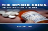 THE OPIOID CRISIS...Overdose rates began to increase, and opioid pain relievers began to appear on the black market and end up in the hands of patients’ family members and friends.