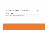 S/4H Installation in Azure · S/4H Installation in Azure 2 | P a g e Overview You want to perform a setup of SAP S/4 HANA in Azure. And you do want to do it quick so that you can