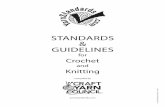 Standards & Guidelines for Knitting and Crochet · 2018-11-07 · Standards & Guidelines For Crochet and Knitting • YarnStandards.com 1 Crochet Abbreviations Master List Following