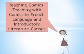 Teaching with Comics, Teaching Comics in French Language ... · Teaching Comics, Teaching with Comics in French Language and Introductory Literature Classes
