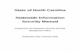 State of North Carolina Statewide Information Security ManualStandardization Standard 27002 (ISO 27002) for information technology security framework. The manual also incorporates