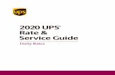 2020 UPS Rate & Service Guide...2 ups.com Table of Contents In this “UPS® Rate and Service Guide,” you will find the combined 2020 UPS Package Daily and Standard List Rates for