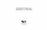 Artech House Author’s Guide · 2017-02-02 · Introduction When an author signs an agreement with Artech House, he or she en-ters into a partnership based on a common goal: to deliver