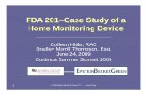 FDA 201--Case Study of a Home Monitoring Device · 1 © 2009 Epstein Becker & Green, P.C. --- Anson Group FDA 201--Case Study of a Home Monitoring Device Colleen Hittle, RAC Bradley