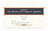 Introduction to Computer Systems - University of Texas at ...They communicate with each other over networks ... Final (20%) All exams are open book/open notes. Labs (50%) 7 labs (7-8%
