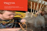 ANTHROPOLOGY - University of Exeter · ANTHROPOLOGY 6th for Anthropology in The Complete University Guide 2019 Research-inspired teaching in cultural, social and physical anthropology