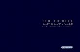 THE COFFEE CHRONICLE...THE COFFEE CHRONICLE THE COFFEE CHRONICLE CONTENTS The coffee expert 01 The history of coffee 03 Taste through the ages 04 The perfect coffee 07 The bean 08