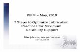 PIRM – May, 2010 7 Steps to Optimize Lubrication Practices ...Author of Chapter 33 'Lubrication Program Development' for the CRC Tribology and Lubrication Engineering Handbook, 2nd