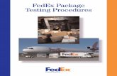 FedEx Package Testing Proceduresfile.yizimg.com/32854/2008081408355084.pdfProcedure for Testing Packaged Products 150 lb (68 kg) or Less 2 1. DROP TEST a. Performed on a free fall