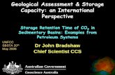 Geological Assessment & Storage Capacity: an International ...Main messages – Geological storage • Lots of technical advice available • i.e. don’t rely on uninformed “layman’s”